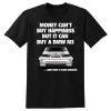 Money Can't Buy Happiness But It Can Buy a BMW M3 T-Shirt | G80 G82 tshirt