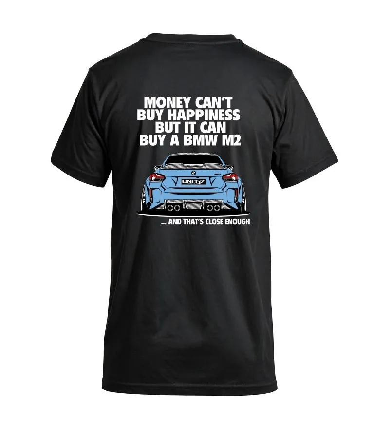 Money Can't Buy Happiness But It Can Buy A BMW M2.. T-Shirt - Blue BMW